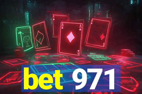 bet 971